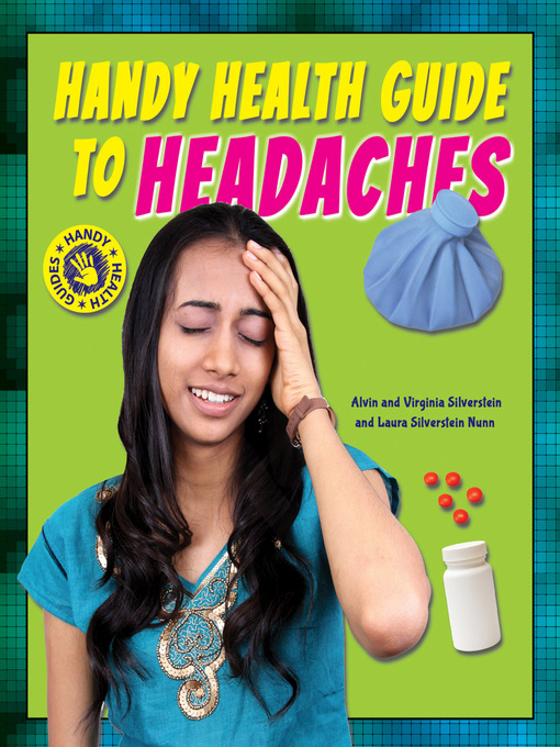 Title details for Handy Health Guide to Headaches by Alvin Silverstein - Available